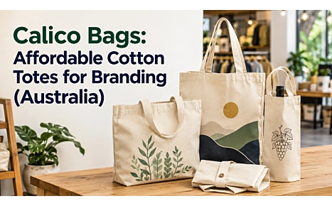 Calico Bags: Affordable Cotton Totes for Branding (Australia)