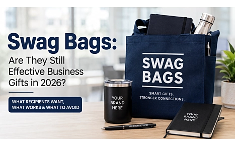 Are Swag Bags Still Effective Business Gifts in 2026? 